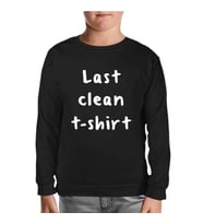 Last Clean Tshirt Siyah Çocuk Sweatshirt