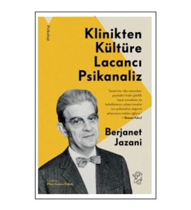 Klinikten Kültüre Lacancı Psikanaliz
