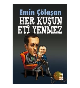 Her Kuşun Eti Yenmez - Emin Çölaşan