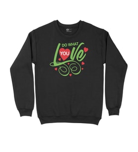 Do What You Love Siyah Sweatshirt