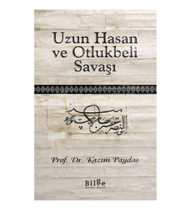 Uzun Hasan ve Otlukbeli Savaşı
