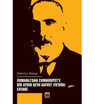 Osmanlı’dan Cumhuriyet’e Bir Aydın Şeyh Safvet (Yetkin) Efendi