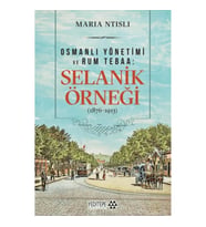 Osmanlı Yönetimi ve Rum Tebaa: Selanik Örneği (1876-1913)