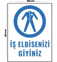 Metal İş Elbisenizi Giyiniz 20cm x 30cm A4 Büyüklüğünde Uyarı Levhası Yönlendirme Tabelası