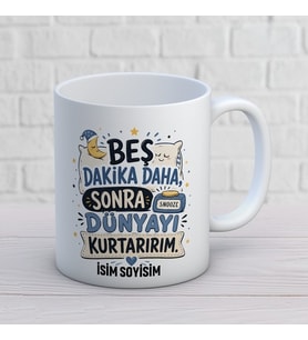 Kişiye Özel Esprili Tasarım Sadece 5 Dakika İsimli Seramik Kupa Bardak