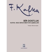 Bir Dostluk - Kafka - Max Brod Mektuplaşmaları