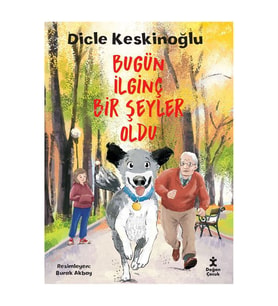 Bugün İlginç Bir Şeyler Oldu Dicle Keskinoğlu Doğan Çocuk