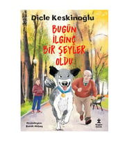 Bugün İlginç Bir Şeyler Oldu Dicle Keskinoğlu Doğan Çocuk