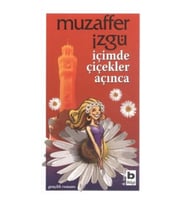 İçimde Çiçekler Açınca
