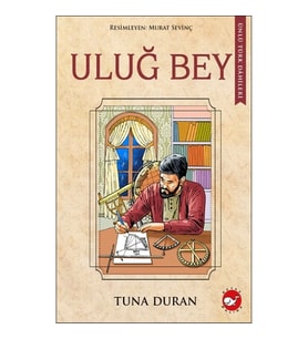 Ünlü Türk Dahileri -Uluğ Bey