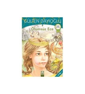 Ölümsüz Ece - Gülten Dayıoğlu