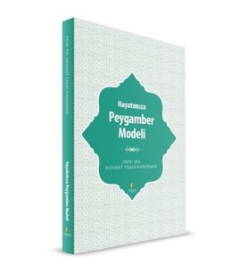 Hayatımıza Peygamber Modeli