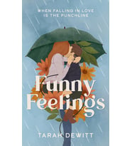 Funny Feelings: A Swoony Friends-To-Lovers Rom-Com About Looking For The Laughter In Life