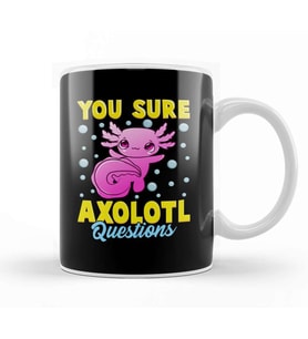You Sure Axolotl Questions Cute & Funny Fish Pun Kupa Bardak Porselen