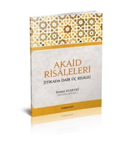 İTİKADA DAİR ÜÇ RİSALE  AKAİD RİSALELERİ