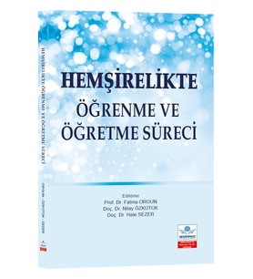 Hemşirelikte Öğrenme ve Öğretme Süreci