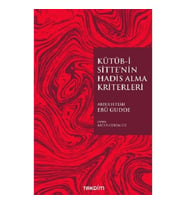 Kütüb-İ Sitte’nin Hadis Alma Kriterleri