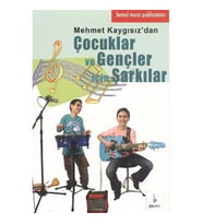 ÇOCUKLAR VE GENÇLER İÇİN ŞARKILAR