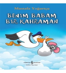 Benim Babam Bir Kahraman