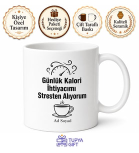 Günlük Kalori İhtiyacımı Stresten Alıyorum Stres Yönetimi Kupa Bardak Hediye