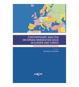 Contemporary Analysis On Syrian Immigration Issue In Europe And Turkey