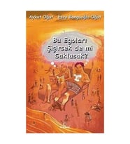 Bu Egoları Şişirsek De mi Saklasak? Aykut Oğut