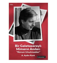 Bir Galatasaraylı Mimarın Anıları “Kavun Unutmadan”
