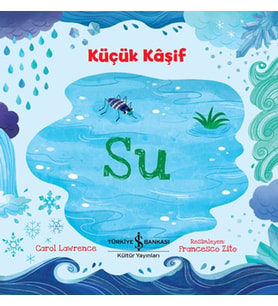 Küçük Kaşif - Su