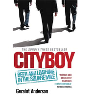 Cityboy: Beer And Loathing In The Square Mile