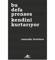 Bu Defa Prenses Kendini Kurtarıyor Amanda Lovelace