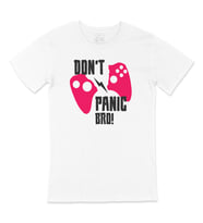 Pembe Don't Panic Bro Tişört
