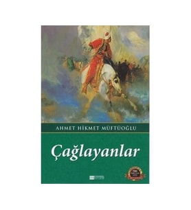 ÇAĞLAYANLAR - AHMET HİKMET MÜFTÜOĞLU - EVRENSEL İLETİŞİM YAYINLARI