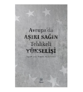 Avrupa’da Aşırı Sağın Tehlikeli Yükselişi