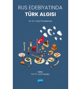 Rus Edebiyatında Türk Algısı (XII-XX. Yüzyıl Örnekleriyle)