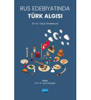 Rus Edebiyatında Türk Algısı (XII-XX. Yüzyıl Örnekleriyle)