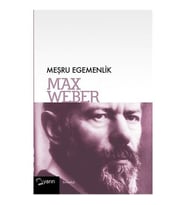 Meşru Egemenlik - Max Weber