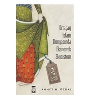 Ortaçağ İslam Dünyasında Ekonomik Ekosistem