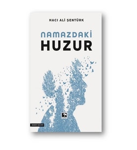 Namazdaki Huzur