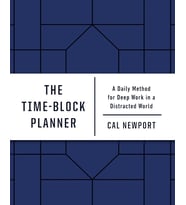 The Time-Block Planner: A Daily Method For Deep Work In A Distracted World