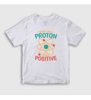Presmono Unisex Çocuk Beyaz Think Like A Proton Stay Positive T-Shirt 499178tt (Beyaz)