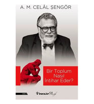 Bir Toplum Nasıl İntihar Eder? - A.M. Celal Şengör