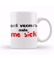 Anti Vaxxers Make Me Sick Kupa Bardak Porselen