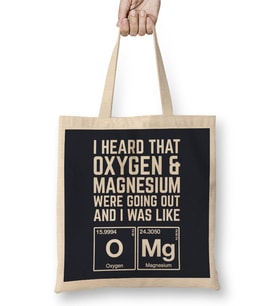 Periodic Table Oxygen And Magnesium's Relationship OMG Bez Çanta Uzun Saplı