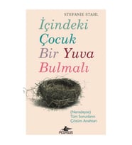 İçindeki Çoçuk Bir Yuva Bulmalı