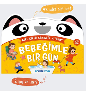 Bebeğimin Bir Günü - Cırt Cırtlı Etkinlik Kitabım (18-24 Ay)