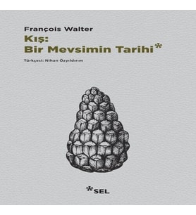 Kış: Bir Mevsimin Tarihi