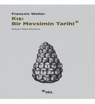 Kış: Bir Mevsimin Tarihi