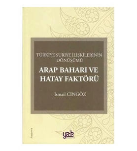 Arap Baharı ve Hatay Faktörü