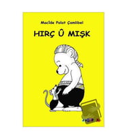 Hırç Ü Mışk / Kil Yayınları / Macide Polat Çamlibel
