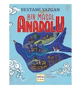 Bir Masal Anadolu